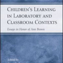 Children's Learning in Laboratory and Classroom Contexts Children's Learning in Laboratory and Classroom Contexts