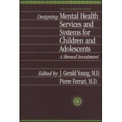 Designing Mental Health Services for Children and Adolescents Designing Mental Health Services for Children and Adolescents