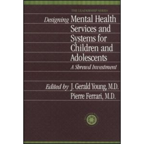 Designing Mental Health Services for Children and Adolescents Designing Mental Health Services for Children and Adolescents