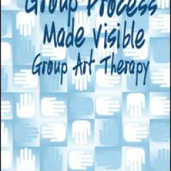 Group Process Made Visible Group Process Made Visible