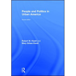 People and Politics in Urban America, Second Edition People and Politics in Urban America, Second Edition