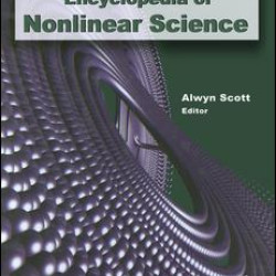 Encyclopedia of Nonlinear Science