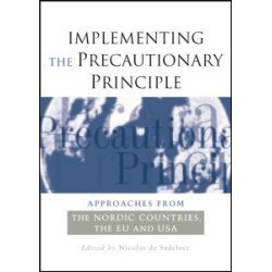 Implementing the Precautionary Principle Implementing the Precautionary Principle