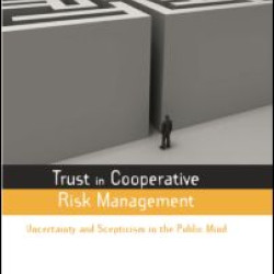 Trust in Cooperative Risk Management Trust in Cooperative Risk Management