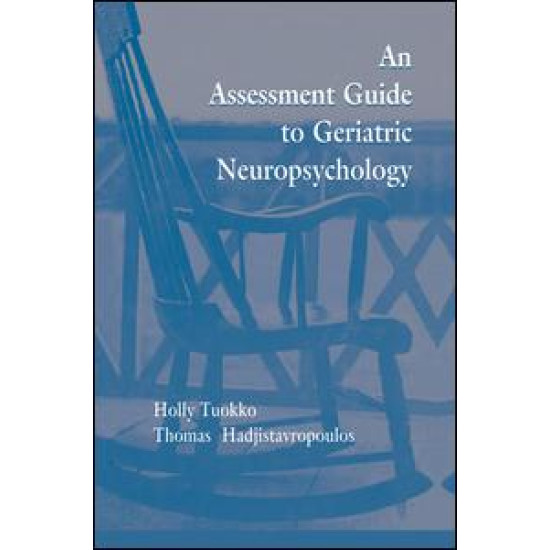 An Assessment Guide To Geriatric Neuropsychology An Assessment Guide To Geriatric Neuropsychology