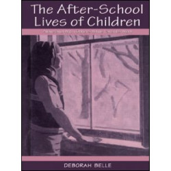 The After-school Lives of Children The After-school Lives of Children