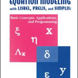 Structural Equation Modeling With Lisrel, Prelis, and Simplis Structural Equation Modeling With Lisrel, Prelis, and Simplis