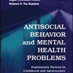 Antisocial Behavior and Mental Health Problems Antisocial Behavior and Mental Health Problems