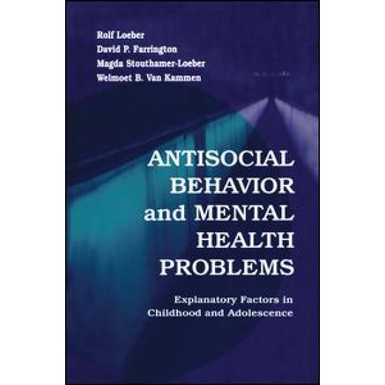 Antisocial Behavior and Mental Health Problems Antisocial Behavior and Mental Health Problems
