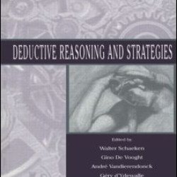 Deductive Reasoning and Strategies Deductive Reasoning and Strategies