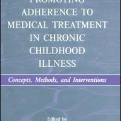 Promoting Adherence to Medical Treatment in Chronic Childhood Illness