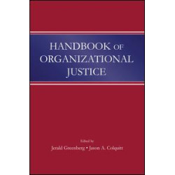 Handbook of Organizational Justice Handbook of Organizational Justice
