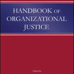 Handbook of Organizational Justice Handbook of Organizational Justice