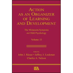 Action As An Organizer of Learning and Development Action As An Organizer of Learning and Development