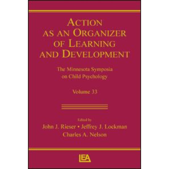 Action As An Organizer of Learning and Development Action As An Organizer of Learning and Development