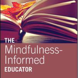 The Mindfulness-Informed Educator