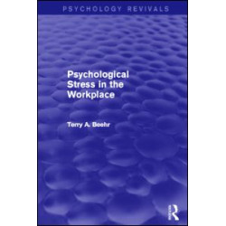 Psychological Stress in the Workplace Psychological Stress in the Workplace