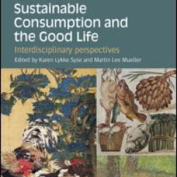 Sustainable Consumption and the Good Life Sustainable Consumption and the Good Life