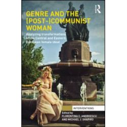 Genre and the (Post-)Communist Woman Genre and the (Post-)Communist Woman