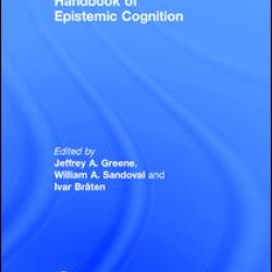 Handbook of Epistemic Cognition Handbook of Epistemic Cognition