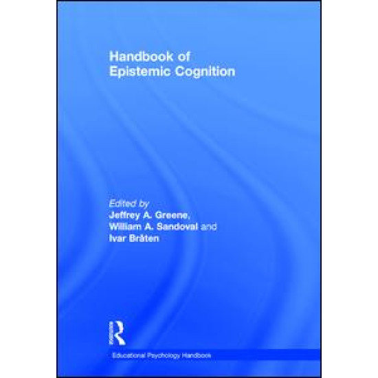 Handbook of Epistemic Cognition