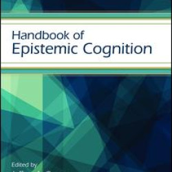 Handbook of Epistemic Cognition Handbook of Epistemic Cognition