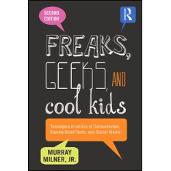 Freaks, Geeks, and Cool Kids Freaks, Geeks, and Cool Kids