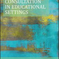 The International Handbook of Consultation in Educational Settings
