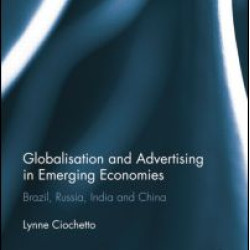 Globalisation and Advertising in Emerging Economies Globalisation and Advertising in Emerging Economies