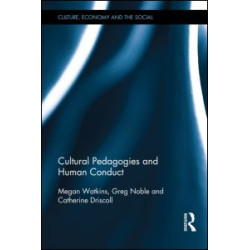 Cultural Pedagogies and Human Conduct Cultural Pedagogies and Human Conduct