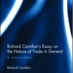 Richard Cantillon's Essay on the Nature of Trade in General
