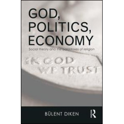 God, Politics, Economy God, Politics, Economy