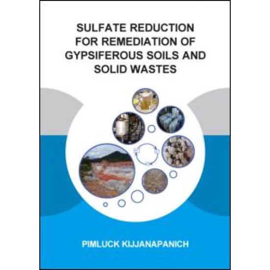 Sulfate Reduction for Remediation of Gypsiferous Soils and Solid Wastes Sulfate Reduction for Remediation of Gypsiferous Soils and Solid Wastes