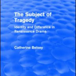 The Subject of Tragedy (Routledge Revivals) The Subject of Tragedy (Routledge Revivals)