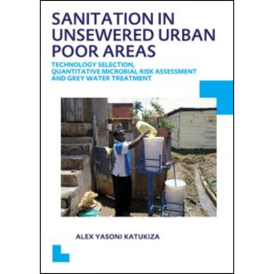 Sanitation in Unsewered Urban Poor Areas Sanitation in Unsewered Urban Poor Areas