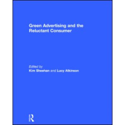 Green Advertising and the Reluctant Consumer Green Advertising and the Reluctant Consumer