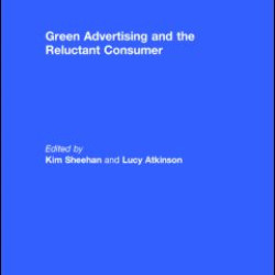 Green Advertising and the Reluctant Consumer Green Advertising and the Reluctant Consumer