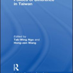 Politics of Difference in Taiwan Politics of Difference in Taiwan