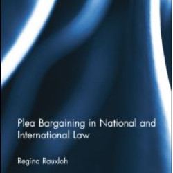 Plea Bargaining in National and International Law