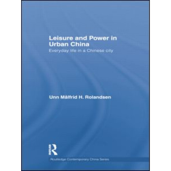 Leisure and Power in Urban China