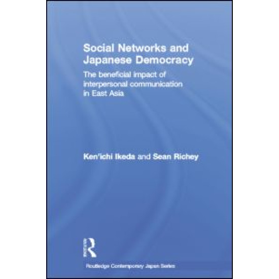Social Networks and Japanese Democracy Social Networks and Japanese Democracy
