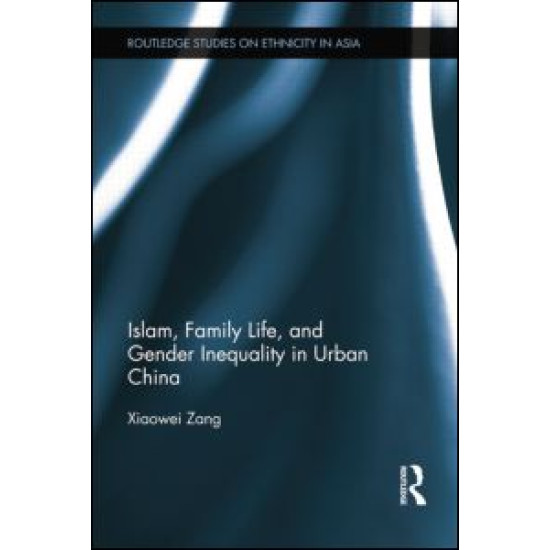 Islam, Family Life, and Gender Inequality in Urban China