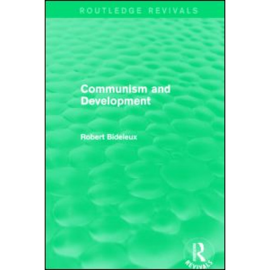 Communism and Development (Routledge Revivals) Communism and Development (Routledge Revivals)