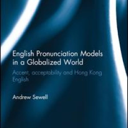 English Pronunciation Models in a Globalized World English Pronunciation Models in a Globalized World