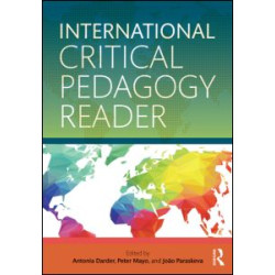 International Critical Pedagogy Reader International Critical Pedagogy Reader