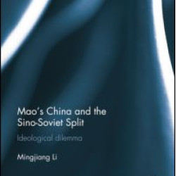 Mao’s China and the Sino-Soviet Split