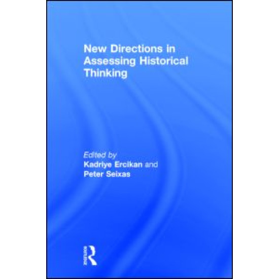 New Directions in Assessing Historical Thinking