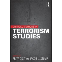 Critical Methods in Terrorism Studies Critical Methods in Terrorism Studies