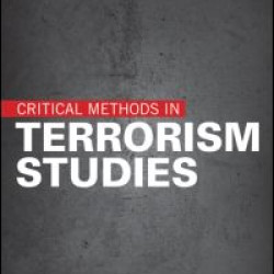 Critical Methods in Terrorism Studies Critical Methods in Terrorism Studies