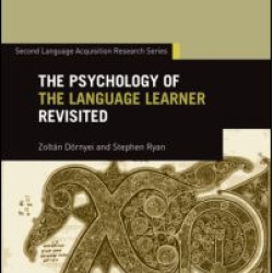 The Psychology of the Language Learner Revisited The Psychology of the Language Learner Revisited